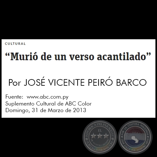 MURIÓ DE UN VERSO ACANTILADO - Por JOSÉ VICENTE PEIRÓ BARCO - Domingo, 31 de Marzo de 2013